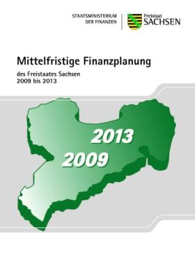 Vorschaubild zum Artikel Mittelfristige Finanzplanung des Freistaates Sachsen 2009-2013
