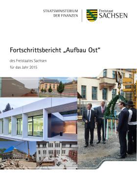 Vorschaubild zum Artikel Fortschrittsbericht Aufbau Ost des Freistaates Sachsen für das Jahr 2015