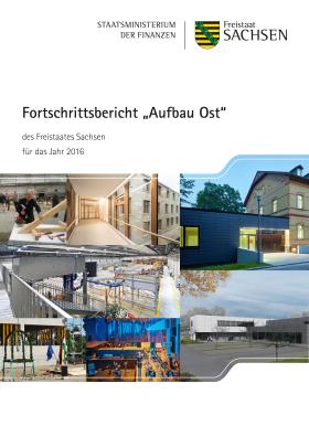 Vorschaubild zum Artikel Fortschrittsbericht Aufbau Ost des Freistaates Sachsen für das Jahr 2016