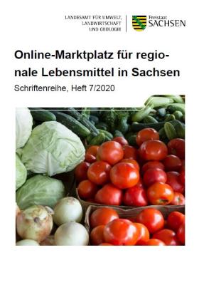 Online-Marktplatz für regionale Lebensmittel in Sachsen, Schriftenreihe des LfULG, Heft 7/2020