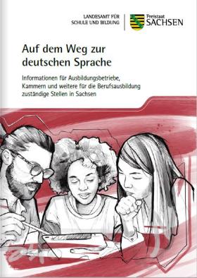 Auf dem Weg zur deutschen Sprache  - Informationen für Ausbildungsbetriebe, Kammern