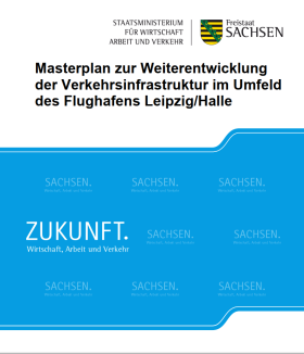 Vorschaubild zum Artikel Masterplan zur Weiterentwicklung der Verkehrsinfrastruktur im Umfeld des Flughafens Leipzig/Halle