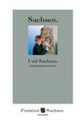 Vorschaubild zum Artikel Ausstellungsdokumentation "SACHSEN. Und Sachsen"