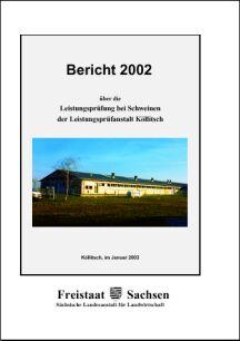 Bericht 2002 über die Leistungsprüfung bei Schweinen der Leistungsprüfanstalt Köllitsch