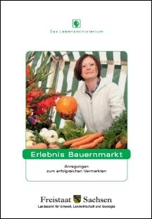 Erlebnis Bauernmarkt - Anregungen zum erfolgreichen Vermarkten