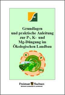 Grundlagen und praktische Anleitung zur P,- K- u. Mg-Düngung im Ökologischen Landbau
