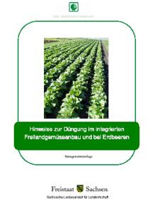 Hinweise zur Düngung im integrierten Freilandgemüseanbau und bei Erdbeeren