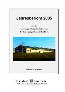 Jahresbericht 2005 über die Leistungsprüfung bei Schweinen der Leistungsprüfanstalt Köllitsch