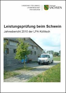 Leistungsprüfung beim Schwein - Jahresbericht 2010 der LPA Köllitsch