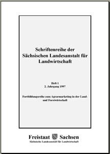 Schriftenreihe 1997 Heft 1, 2. Jahrgang - Fortbildungsreihe zum Agrarmarketing in der Land- und Forstwirtschaft