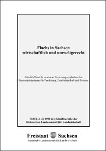 Schriftenreihe 1998 Heft 8, 3. Jahrgang - Flachs in Sachsen wirtschaftlich und umweltgerecht