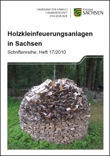 Schriftenreihe Heft 17/2010 - Holzkleinfeuerungsanlagen in Sachsen Bild