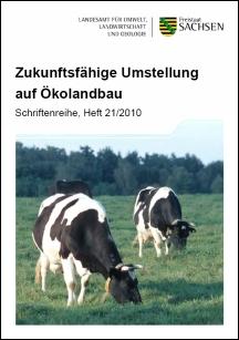 Schriftenreihe Heft 21/2010 - Zukunftsfähige Umstellung auf Ökolandbau Bild