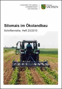 Schriftenreihe Heft 23/2010 - Silomais im Ökolandbau Bild