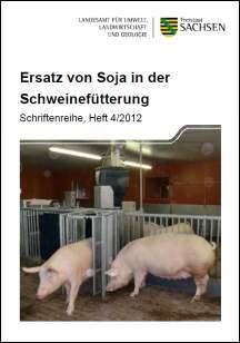 Schriftenreihe Heft 4/2012 - Ersatz von Soja in der Schweinefütterung Bild