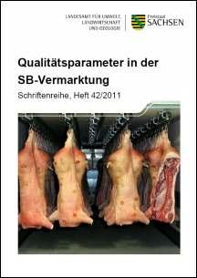 Schriftenreihe Heft 42/2011 - Qualitätsparameter in der SB-Vermarktung Bild