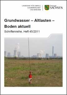 Schriftenreihe Heft 45/2011 - Grundwasser - Altlasten - Boden aktuell Bild