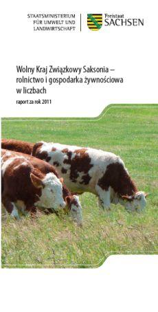 Wolny Kraj Związkowy Saksonia – rolnictwo i gospodarka żywnościowa w liczbach 2012