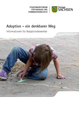 Adoption - ein denkbarer Weg "Informationen für Adoptionsbewerber"