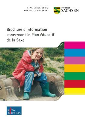 Vorschaubild zum Artikel Brochure d’information  concernant le Plan éducatif  de la Saxe - Begleitheft zum Sächsischen Bildungsplan französisch