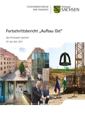 Vorschaubild zum Artikel Fortschrittsbericht Aufbau Ost des Freistaates Sachsen für das Jahr 2011