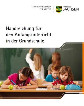 Vorschaubild zum Artikel Handreichung für den Anfangsunterricht in der Grundschule