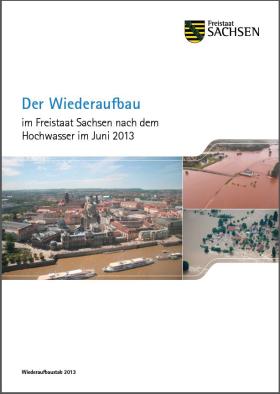 Vorschaubild zum Artikel Der Wiederaufbau im Freistaat Sachsen nach dem Hochwasser im Juni 2013
