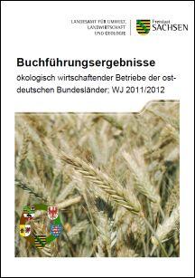 Vorschaubild zum Artikel Buchführungsergebnisse ökologisch wirtschaftender Betriebe der ostdeutschen Bundesländer; Wirtschaftsjahr 2011/2012