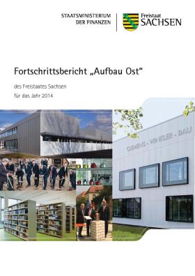 Vorschaubild zum Artikel Fortschrittsbericht Aufbau Ost des Freistaates Sachsen für das Jahr 2014