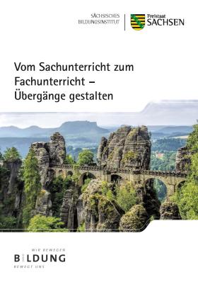 Vom Sachunterricht zum Fachunterricht - Übergänge gestalten