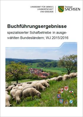 Buchführungsergebnisse spezialisierter Schafbetriebe in ausge-wählten Bundesländern; WJ 2015/2016