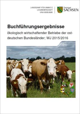 Buchführungsergebnisse ökologisch wirtschaftender Betriebe der ostdeutschen Bundesländer; WJ 2015/2016