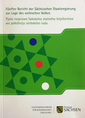 5. Bericht der Sächsischen Staatsregierung zur Lage des sorbischen Volkes