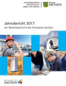 Vorschaubild zum Artikel Jahresbericht der Gewerbeaufsicht des Freistaates Sachsen 2017
