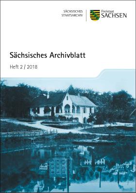 Vorschaubild zum Artikel Sächsisches Archivblatt 2/2018