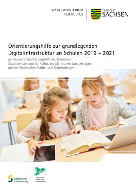 Orientierungshilfe zur grundlegenden Digitalinfrastruktur an Schulen 2019 - 2021