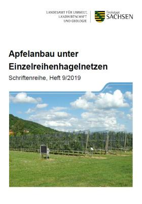 Apfelanbau unter Einzelreihenhagelnetzen, Schriftenreihe Heft 9/2019