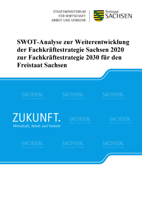 Vorschaubild zum Artikel SWOT-Analyse zur Weiterentwicklung der Fachkräftestrategie Sachsen 2020 zur Fachkräftestrategie 2030 für den Freistaat Sachsen