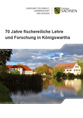 70 Jahre fischereiliche Lehre und Forschung in Königswartha