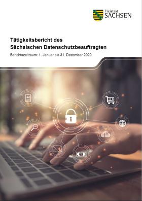 Tätigkeitsbericht 2020 des Sächsischen Datenschutzbeauftragten