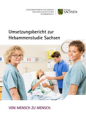 Umsetzungsbericht zur Hebammenstudie Sachsen