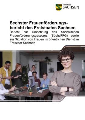 Vorschaubild zum Artikel Sechster Frauenförderungsbericht des Freistaates Sachsen