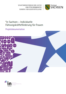*in Sachsen – Individuelle Führungskräfteförderung für Frauen. Projektdokumentation