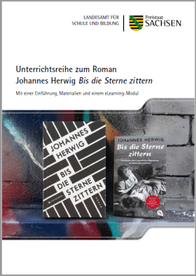 Unterrichtsreihe zum Roman Johannes Herwig: Bis die Sterne zittern