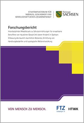 Vorschaubild zum Artikel Interdisziplinäre Modellstudie zu Schutzeinrichtungen für erwachsene Betroffene von häuslicher Gewalt (mit deren Kindern) in Sachsen