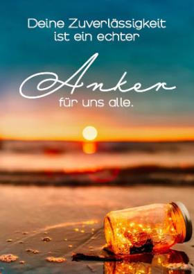 "Deine Zuverlässigkeit ist ein echter Anker für uns alle" – Postkarte Wertschätzung
