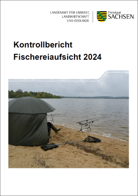Kontrollbericht Fischereiaufsicht 2024; LfULG
