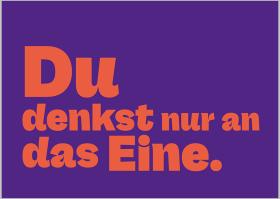 Vorschaubild zum Artikel Postkarte »Du denkst nur an das Eine«