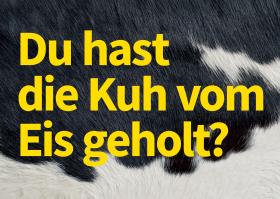 Vorschaubild zum Artikel Postkarte »Du hast die Kuh vom Eis geholt?«
