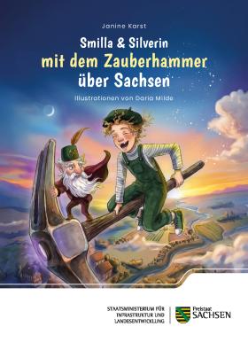 Vorschaubild zum Artikel Kinderbuch "Smilla & Silverin mit dem Zauberhammer über Sachsen"